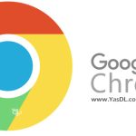 دانلود گوگل کروم Google Chrome 129.0.6668.59 Final x86/x64 Win/Mac/Linux/Portable