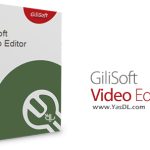 دانلود GiliSoft Video Editor Pro 18.7.0 + Portable – ویرایش سریع و آسان ویدئو