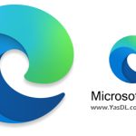 دانلود Microsoft Edge 136.0.3240.50 Stable x86/x64 Win/Mac – مرورگر کرومیوم اج مایکروسافت