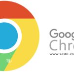 دانلود گوگل کروم Google Chrome 136.0.7103.49 Final x86/x64 Win/Mac/Linux/Portable