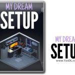 دانلود بازی My Dream Setup Placement برای PC