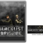 دانلود بازی Blacklist Brigade برای PC